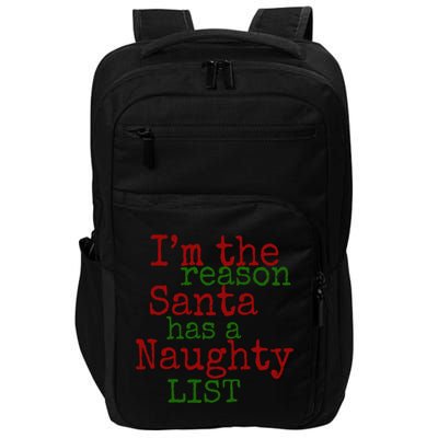 Im The Reason Santa Has A Naughty List Funny Holiday Impact Tech Backpack