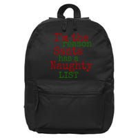 Im The Reason Santa Has A Naughty List Funny Holiday 16 in Basic Backpack