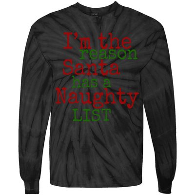 Im The Reason Santa Has A Naughty List Funny Holiday Tie-Dye Long Sleeve Shirt