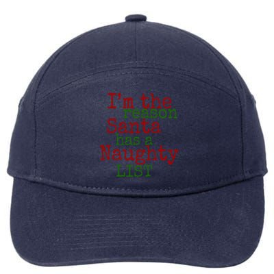 Im The Reason Santa Has A Naughty List Funny Holiday 7-Panel Snapback Hat