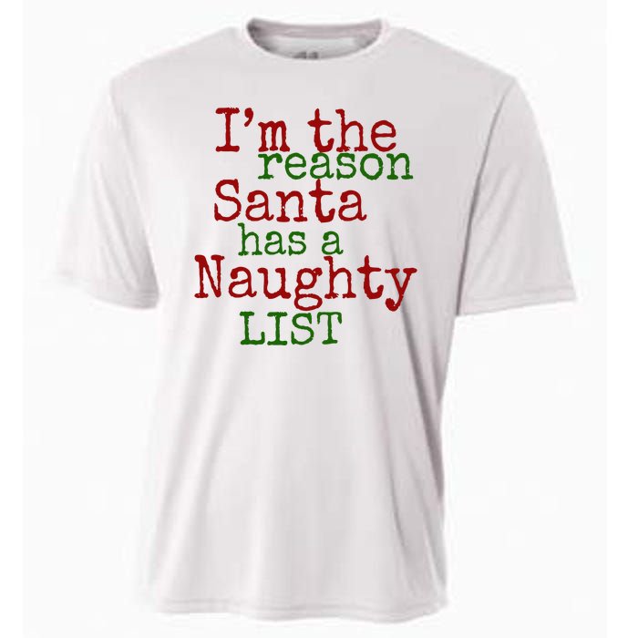 Im The Reason Santa Has A Naughty List Funny Holiday Cooling Performance Crew T-Shirt