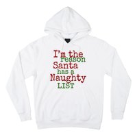 Im The Reason Santa Has A Naughty List Funny Holiday Hoodie