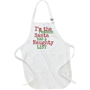 Im The Reason Santa Has A Naughty List Funny Holiday Full-Length Apron With Pockets