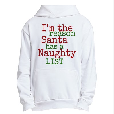 Im The Reason Santa Has A Naughty List Funny Holiday Urban Pullover Hoodie