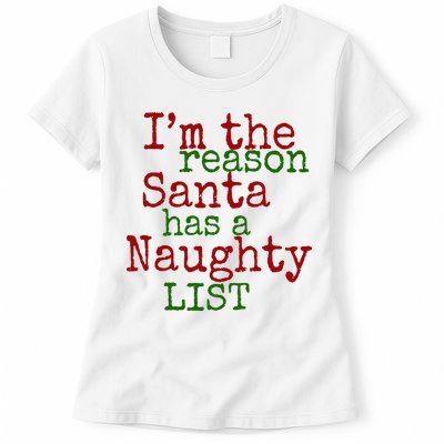 Im The Reason Santa Has A Naughty List Funny Holiday Womens T-Shirt