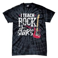 I Teach Rock Stars Funny Music Teacher Guitar Player Tie-Dye T-Shirt