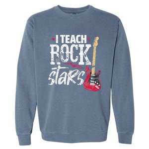 I Teach Rock Stars Funny Music Teacher Guitar Player Garment-Dyed Sweatshirt