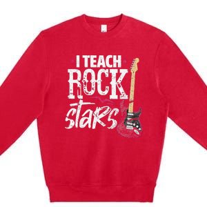 I Teach Rock Stars Funny Music Teacher Guitar Player Premium Crewneck Sweatshirt