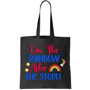 I'm The Rainbow After The Storm Tote Bag