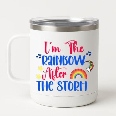 I'm The Rainbow After The Storm 12 oz Stainless Steel Tumbler Cup