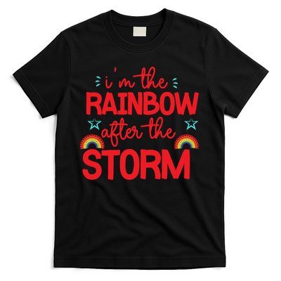 I'm The Rainbow After The Storm T-Shirt
