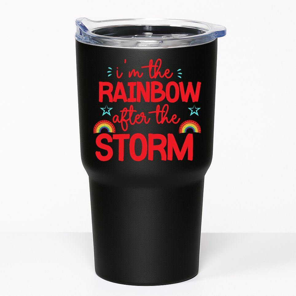 I'm The Rainbow After The Storm Tumbler