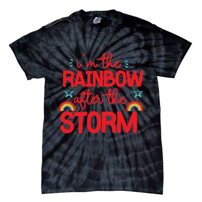 I'm The Rainbow After The Storm Tie-Dye T-Shirt