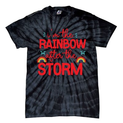 I'm The Rainbow After The Storm Tie-Dye T-Shirt