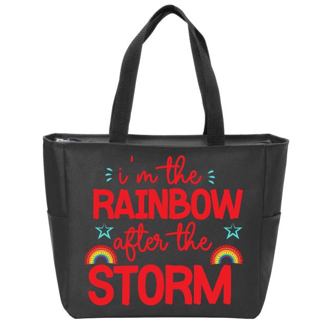 I'm The Rainbow After The Storm Zip Tote Bag