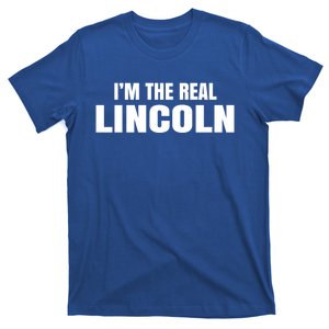 I'm The Real Lincoln Cool Funny Gift T-Shirt