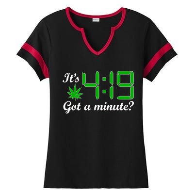 It's 4:19 Got A Minute? 420 Ladies Halftime Notch Neck Tee