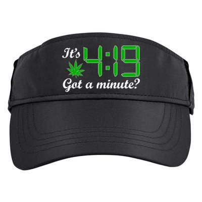 It's 4:19 Got A Minute? 420 Adult Drive Performance Visor