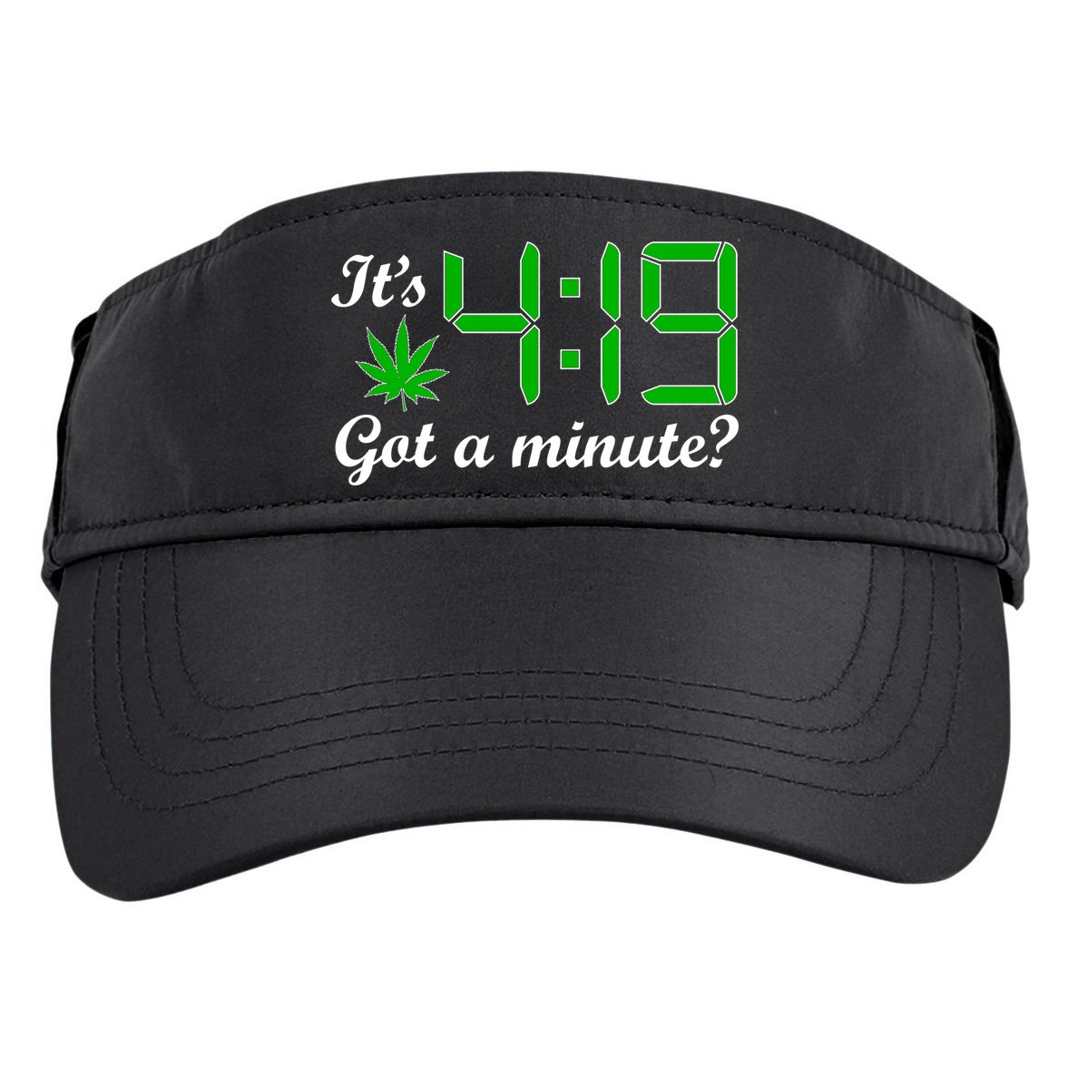 It's 4:19 Got A Minute? 420 Adult Drive Performance Visor