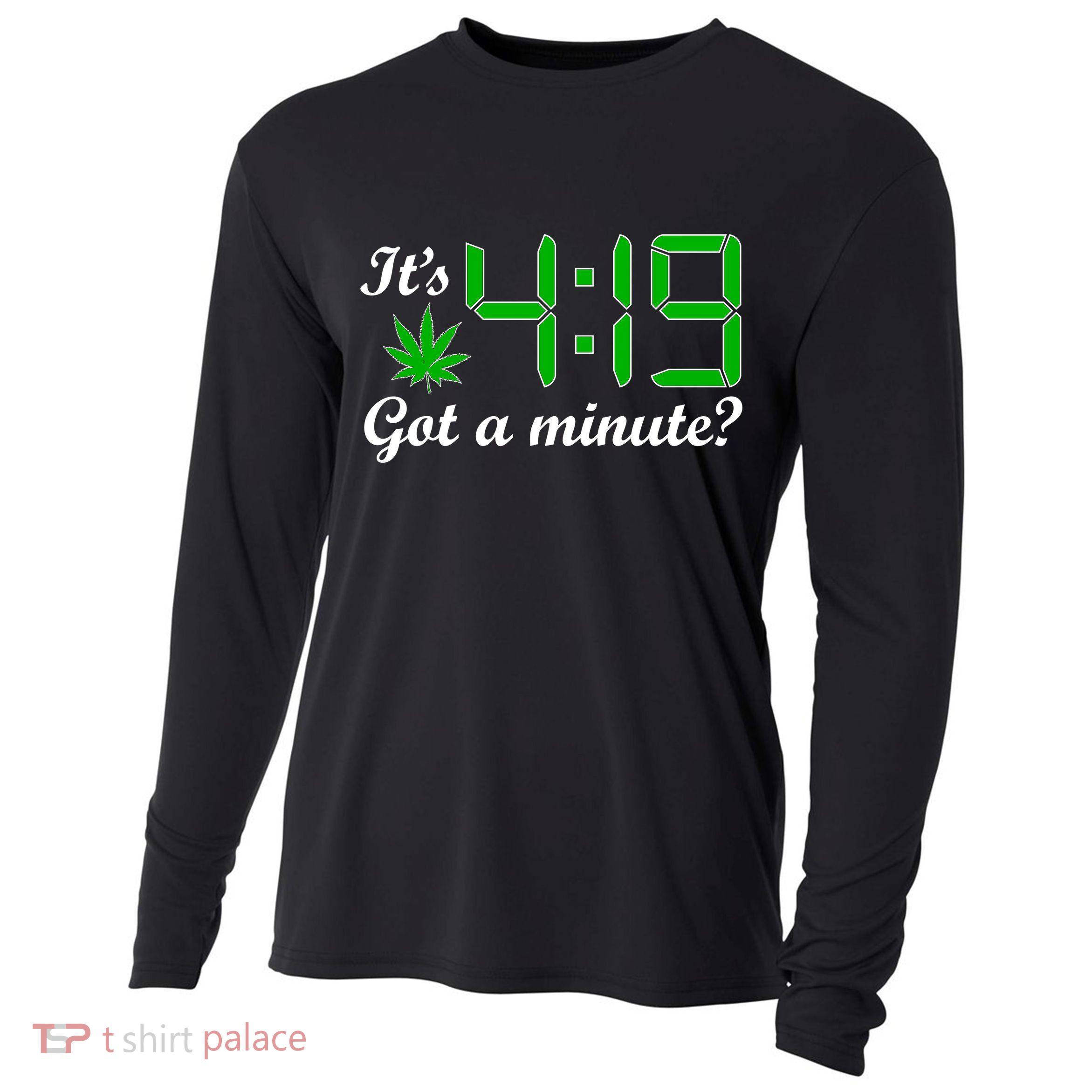 It's 4:19 Got A Minute? 420 Cooling Performance Long Sleeve Crew