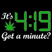 It's 4:19 Got A Minute? 420 Premium T-Shirt