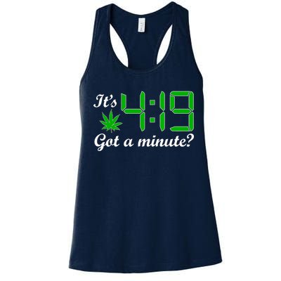 It's 4:19 Got A Minute? 420 Women's Racerback Tank