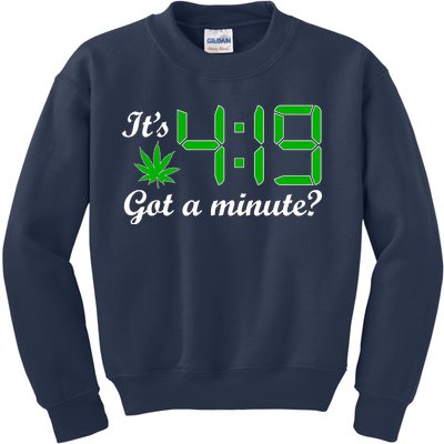 It's 4:19 Got A Minute? 420 Kids Sweatshirt