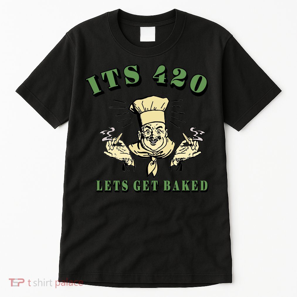It's 420 Lets Get Baked Tall T-Shirt