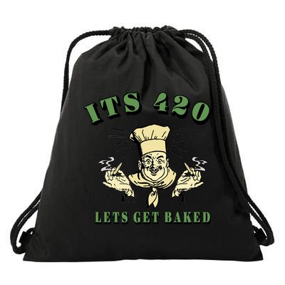 It's 420 Lets Get Baked Drawstring Bag