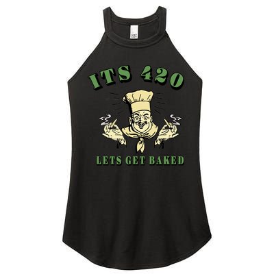 It's 420 Lets Get Baked Women's Perfect Tri Rocker Tank