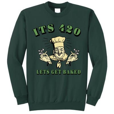 It's 420 Lets Get Baked Sweatshirt