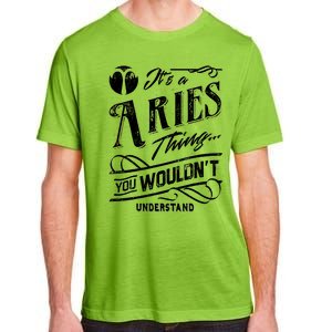 It's a Aries Thing Zodiac Sign Horoscope Adult ChromaSoft Performance T-Shirt