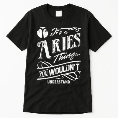 It's a Aries Thing Zodiac Sign Horoscope Tall T-Shirt