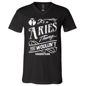 It's a Aries Thing Zodiac Sign Horoscope V-Neck T-Shirt