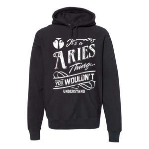 It's a Aries Thing Zodiac Sign Horoscope Premium Hoodie