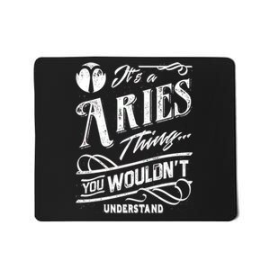 It's a Aries Thing Zodiac Sign Horoscope Mousepad