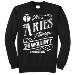 It's a Aries Thing Zodiac Sign Horoscope Tall Sweatshirt