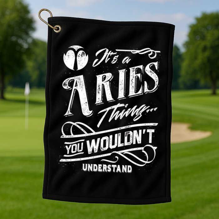 It's a Aries Thing Zodiac Sign Horoscope Golf Towel