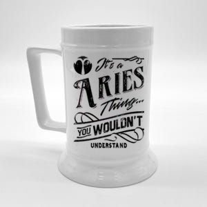 It's a Aries Thing Zodiac Sign Horoscope Beer Stein