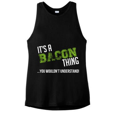 It's A Bacon Thing You Wouldn't Understand Ladies PosiCharge Tri-Blend Wicking Tank