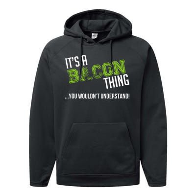 It's A Bacon Thing You Wouldn't Understand Performance Fleece Hoodie