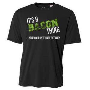 It's A Bacon Thing You Wouldn't Understand Cooling Performance Crew T-Shirt