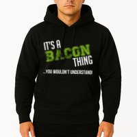 It's A Bacon Thing You Wouldn't Understand Hoodie
