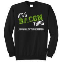 It's A Bacon Thing You Wouldn't Understand Sweatshirt