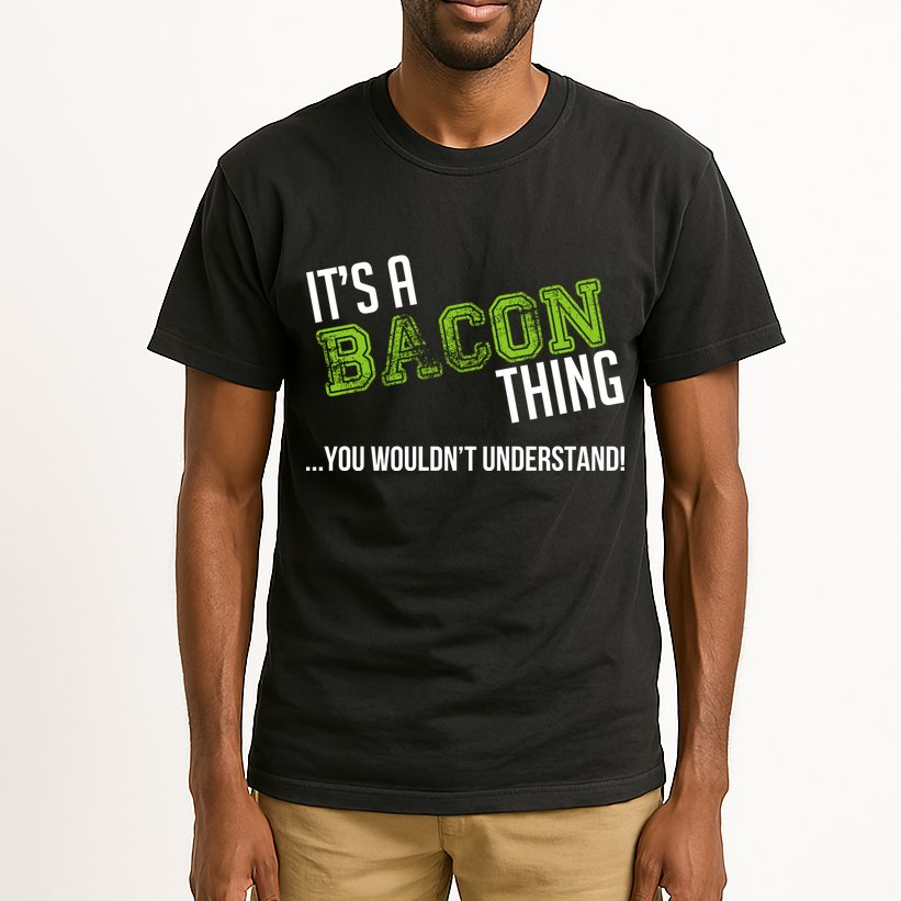It's A Bacon Thing You Wouldn't Understand Tall T-Shirt
