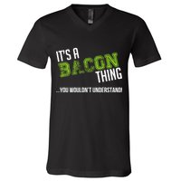 It's A Bacon Thing You Wouldn't Understand V-Neck T-Shirt