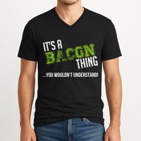 It's A Bacon Thing You Wouldn't Understand V-Neck T-Shirt