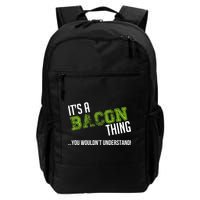 It's A Bacon Thing You Wouldn't Understand Backpack