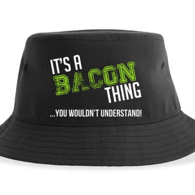 It's A Bacon Thing You Wouldn't Understand Sustainable Bucket Hat