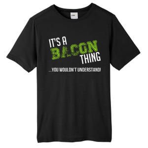 It's A Bacon Thing You Wouldn't Understand Tall Fusion ChromaSoft Performance T-Shirt